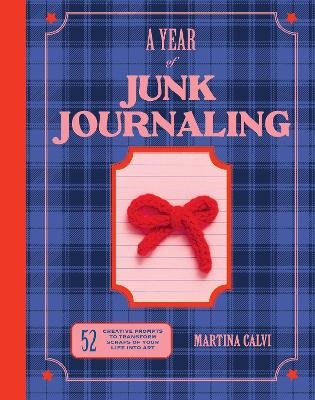 A Year of Junk Journaling - Martina Calvi