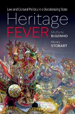 Heritage Fever - Michelle Bigenho, Henry Stobart