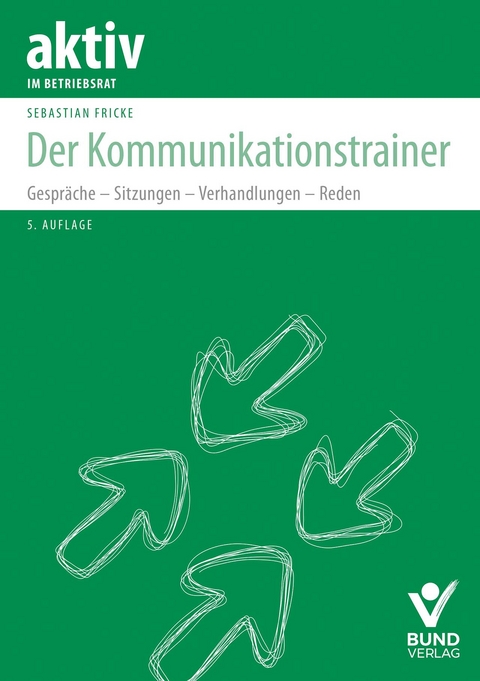 Der Kommunikationstrainer - Sebastian Fricke