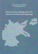 Flucht und Vertreibung nach 1945 Ankunft in Bokel (und Umgebung) - Traute Roedler-Vogelsang, Hildegard Bruns