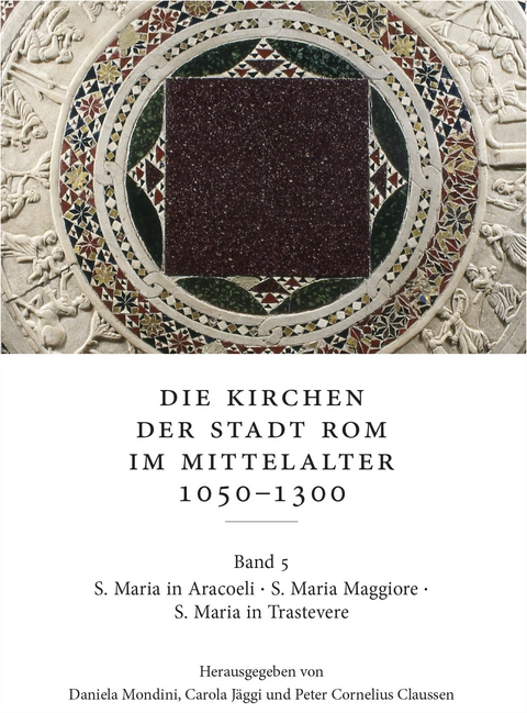 Die Kirchen der Stadt Rom im Mittelalter 1050–1300. Bd. 5 - 