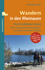 Wandern in den Rheinauen - Michael Erle