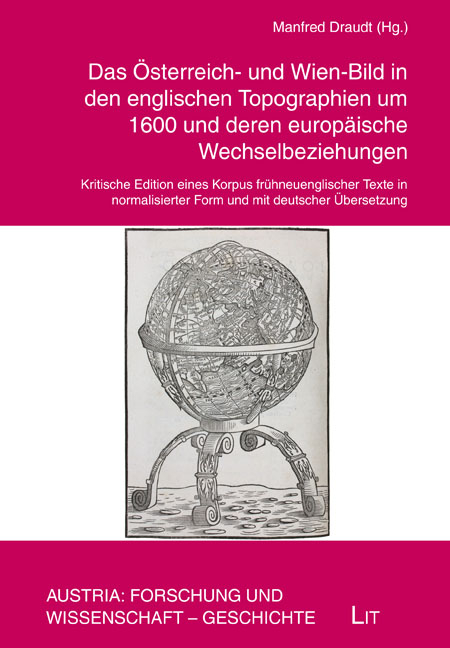 Das Österreich- und Wien-Bild in den englischen Topographien um 1600 und deren europäische Wechselbeziehungen