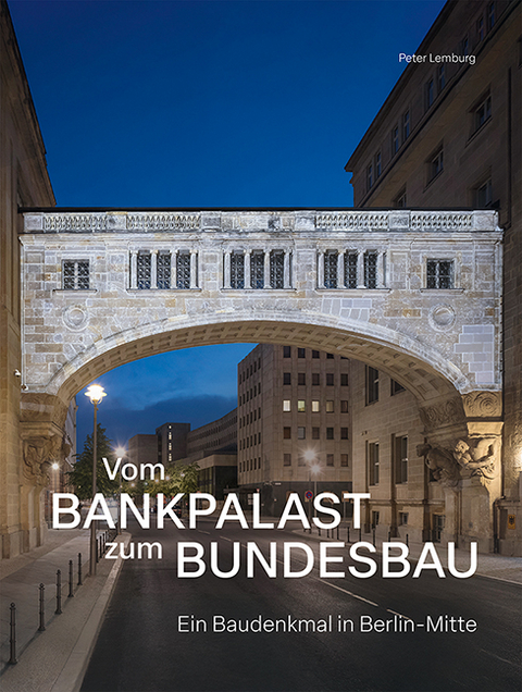 Vom Bankpalast zum Bundesbau - 