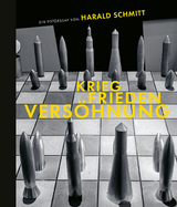 Krieg, Frieden, Vers&ouml;hnung - Harald Schmitt