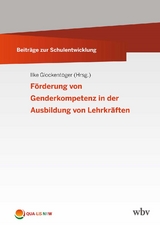 F&ouml;rderung von Genderkompetenz in der Ausbildung von Lehrkr&auml;ften - 