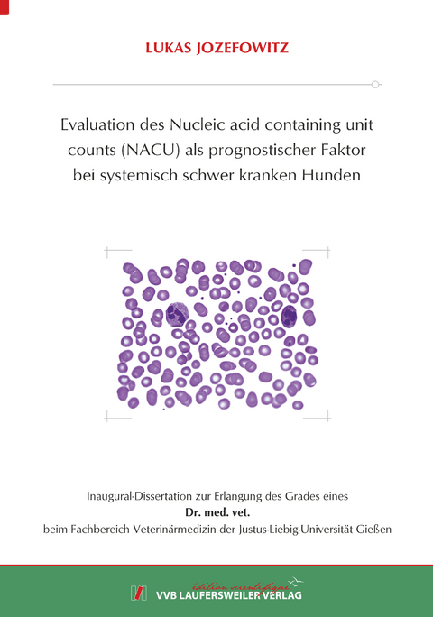 Evaluation des Nucleic acid containing unit counts (NACU) als prognostischer Faktor bei systemisch schwer kranken Hunden - Lukas Jozefowitz
