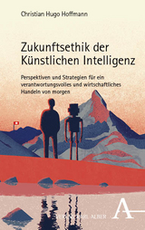 Zukunftsethik der Künstlichen Intelligenz - Christian Hugo Hoffmann