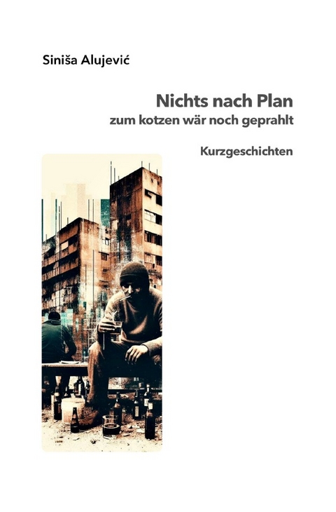 Nichts nach Plan - Sinisa Alujevic