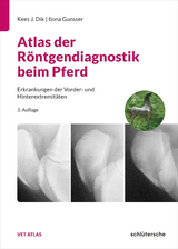 Atlas der Röntgendiagnostik beim Pferd - Dik, Kees J.; Gunsser, Ilona