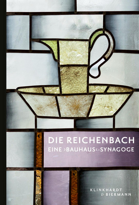 DIE REICHENBACH – EINE 'BAUHAUS'-SYNAGOGE - Rachel Salamander, Christoph Wagner
