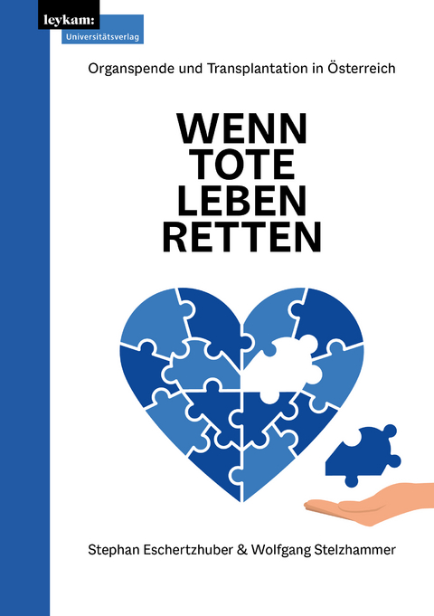 Wenn Tote Leben retten - Stephan Eschertzhuber, Wolfgang Stelzhammer