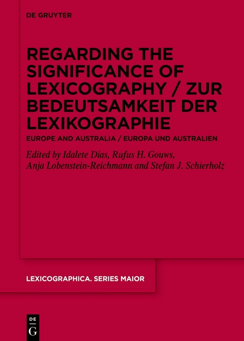 Regarding the Significance of Lexicography / Zur Bedeutsamkeit der Lexikographie - 