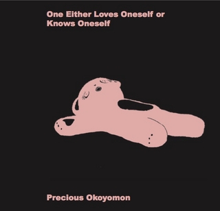 Precious Okoyomon. One Either Loves Oneself or Knows Oneself