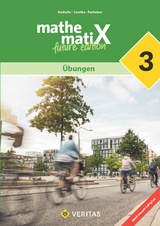 mathematiX 3. Lehrplan 2023. &Uuml;bungen - Emmerich Boxhofer, Franz Huber, Ulrike Lischka, Brigitta Panhuber-Mayr
