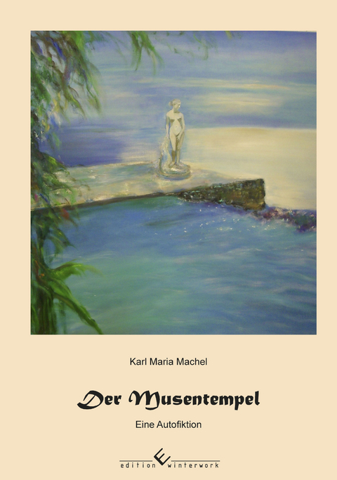 Der Musentempel - Karl-Maria Machel