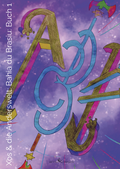 Xos & die Anderswelt: Bahia du Brasiu: Buch 1 - Tobias Senn