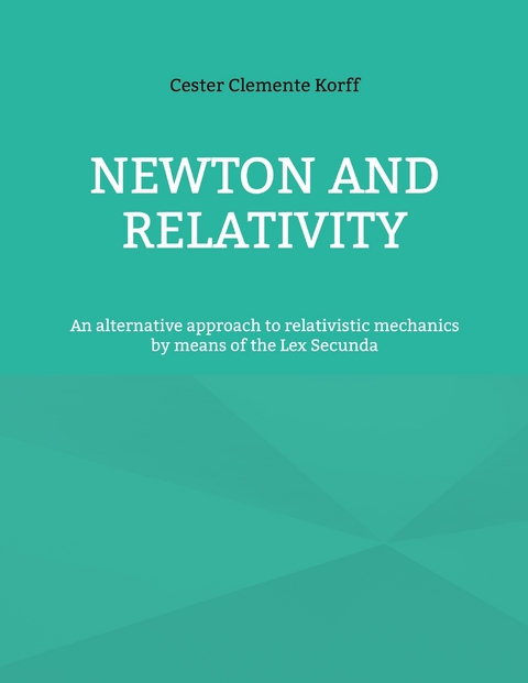Newton and Relativity - Cester Clemente Korff