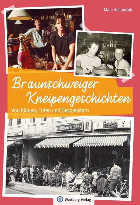 Braunschweiger Kneipengeschichten - Marc Halupczok