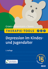 Therapie-Tools Depression im Kindes- und Jugendalter - Gunter Groen, Franz Petermann, Alexander Tewes
