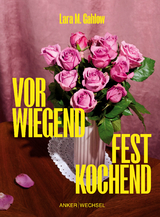 Vorwiegend festkochend - Lara M. Gahlow