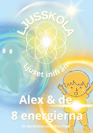 Ljusskola, Alex och de 8 energierna
