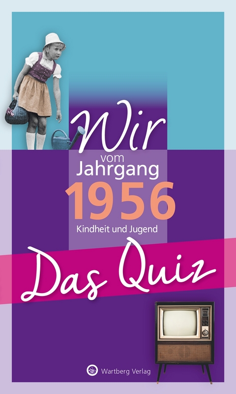Wir vom Jahrgang 1956 - Das Quiz - Helmut Blecher