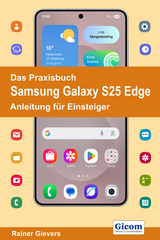Das Praxisbuch Samsung Galaxy S25 Edge - Anleitung für Einsteiger - Rainer Gievers
