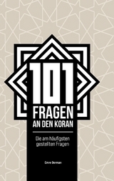 101 Fragen an den Koran - Emre Dorman