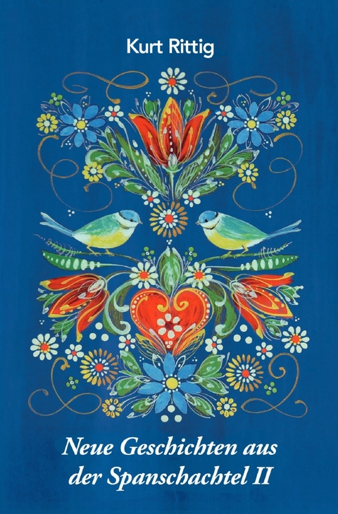 Neue Geschichten aus der Spanschachtel II - Kurt Rittig