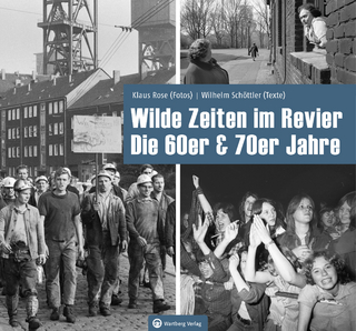 Wilde Zeiten im Revier - Die 60er & 70er Jahre