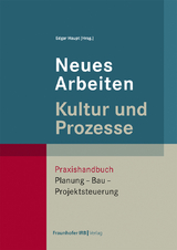 Neues Arbeiten, Kultur und Prozesse - 