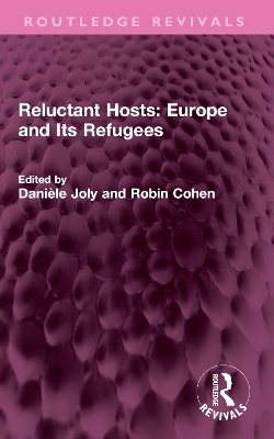 Reluctant Hosts: Europe and Its Refugees - 