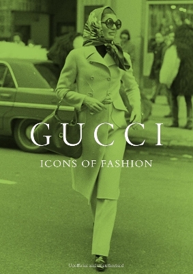 Gucci: Icons of Fashion - Alison James