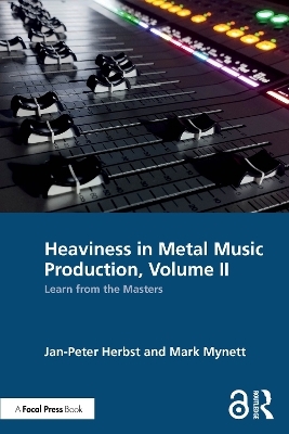 Heaviness in Metal Music Production, Volume II