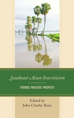 Southeast Asian Ecocriticism - 