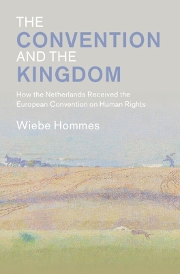 The Convention and the Kingdom - Wiebe Hommes