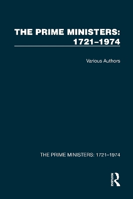 The Prime Ministers: 1721&ndash;1974 - 