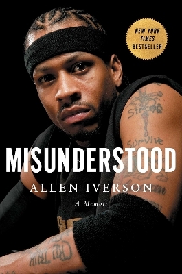 Misunderstood - Allen Iverson