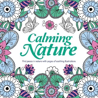 Calming Nature -  Igloo Books Ltd