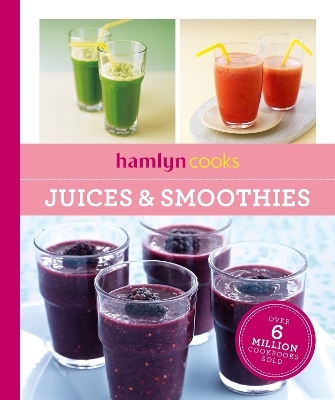 Hamlyn Cooks: Juices & Smoothies -  Hamlyn