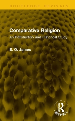Comparative Religion - E. O. James