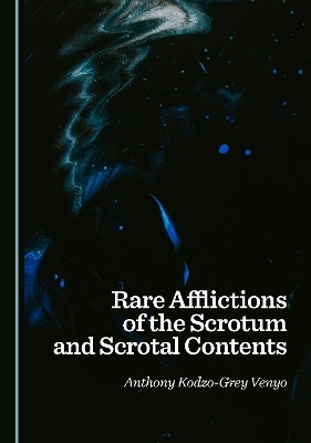 Rare Afflictions of the Scrotum and Scrotal Contents