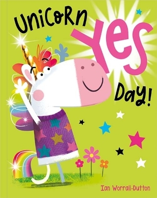 Unicorn Yes Day! - Cara Jenkins
