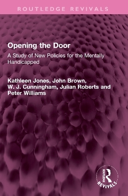 Opening the Door - Kathleen Jones, John Brown, W. J. Cunningham, Julian Roberts, Peter Williams