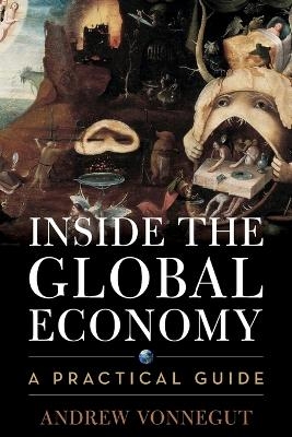 Inside the Global Economy - Andrew Vonnegut