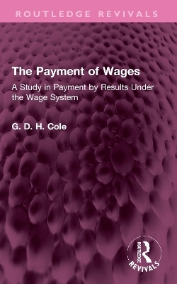 The Payment of Wages - G.D.H. Cole