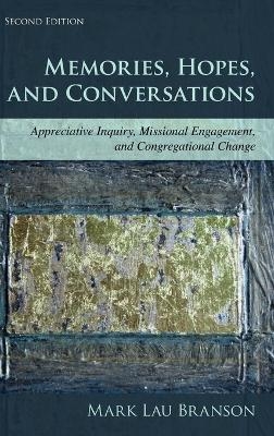 Memories, Hopes, and Conversations - Mark Lau Branson