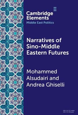 Narratives of Sino-Middle Eastern Futures