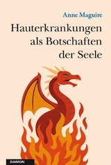 Hauterkrankungen als Botschaften der Seele - Maguire, Anne